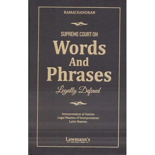 Lawmann's Supreme Court on Words and Phrases Legally Defined by R. Ramachandran | Kamal Publishers